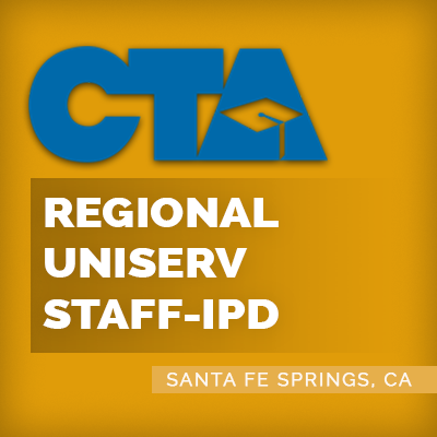 CALIFORNIA TEACHERS ASSOCIATION – REGIONAL UNISERV STAFF-IPD – CABE